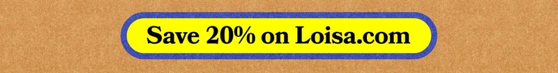 SAVE 20% ON LOISA.COM