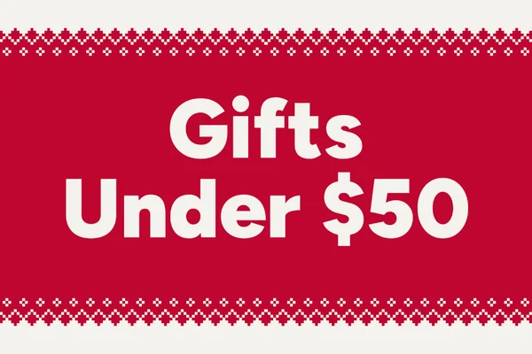 Gifts Under $50 Gifts Under $50