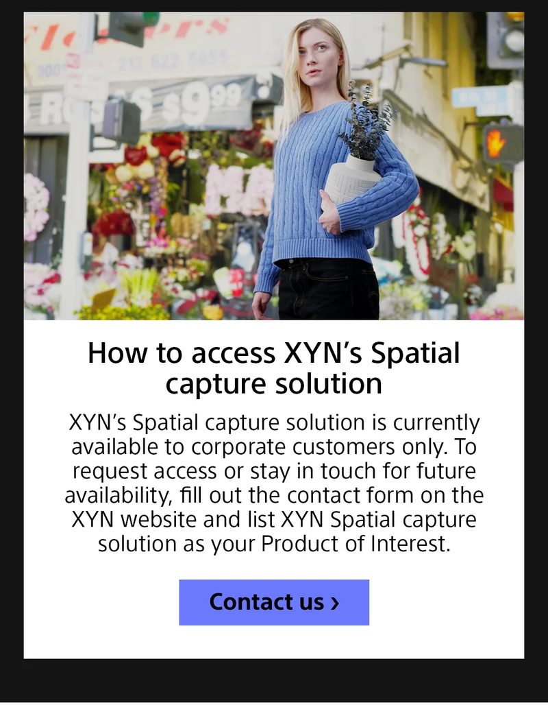 How to access XYN's Spatial capture solution | Contact us