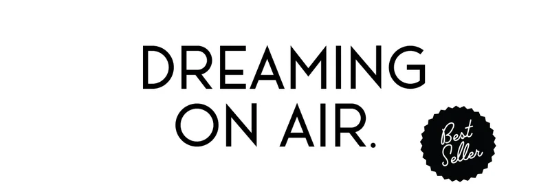 Dreaming On Air.
