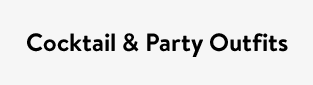 Cocktail & Party Outfits