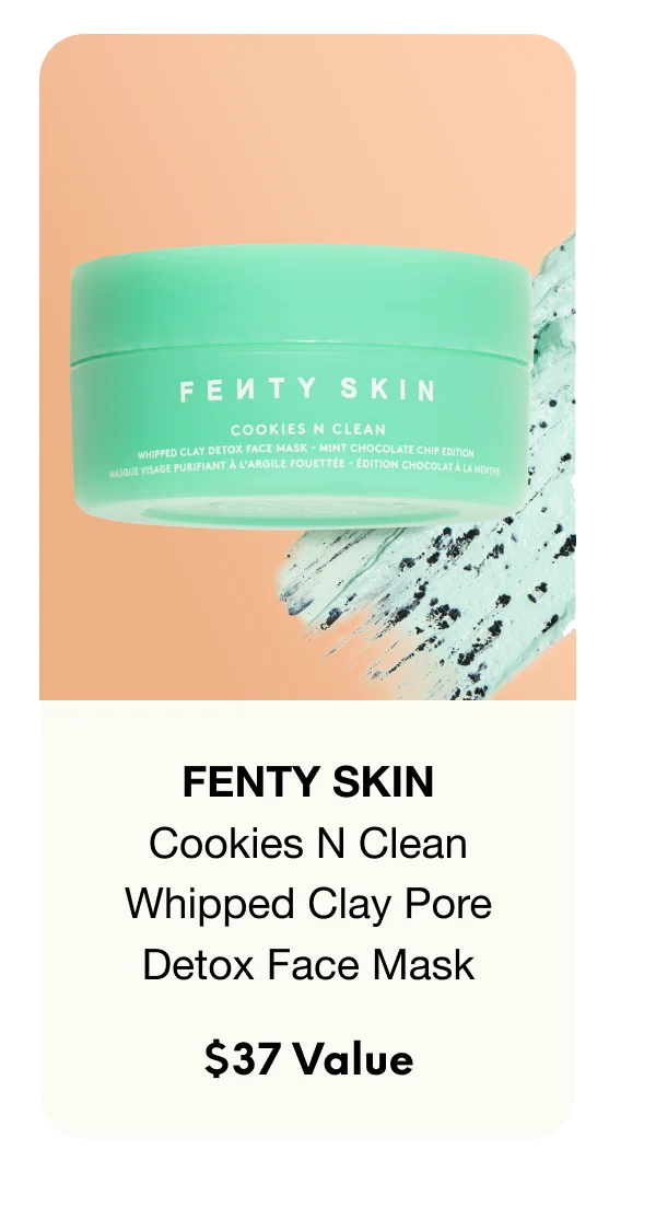 FENTY SKIN - Cookies N Clean Whipped Clay Pore Detox Face Mask - $37 Value