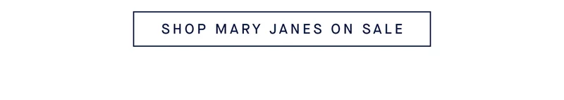 SHOP MARY JANES ON SALE