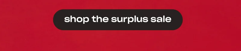 Shop the Surplus Sale. ↗