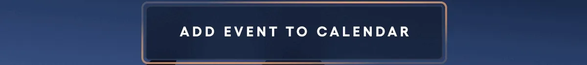ADD EVENT TO CALENDAR