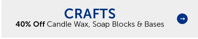 Crafts - 40% Off Candle Wax, Soap Blocks & Bases