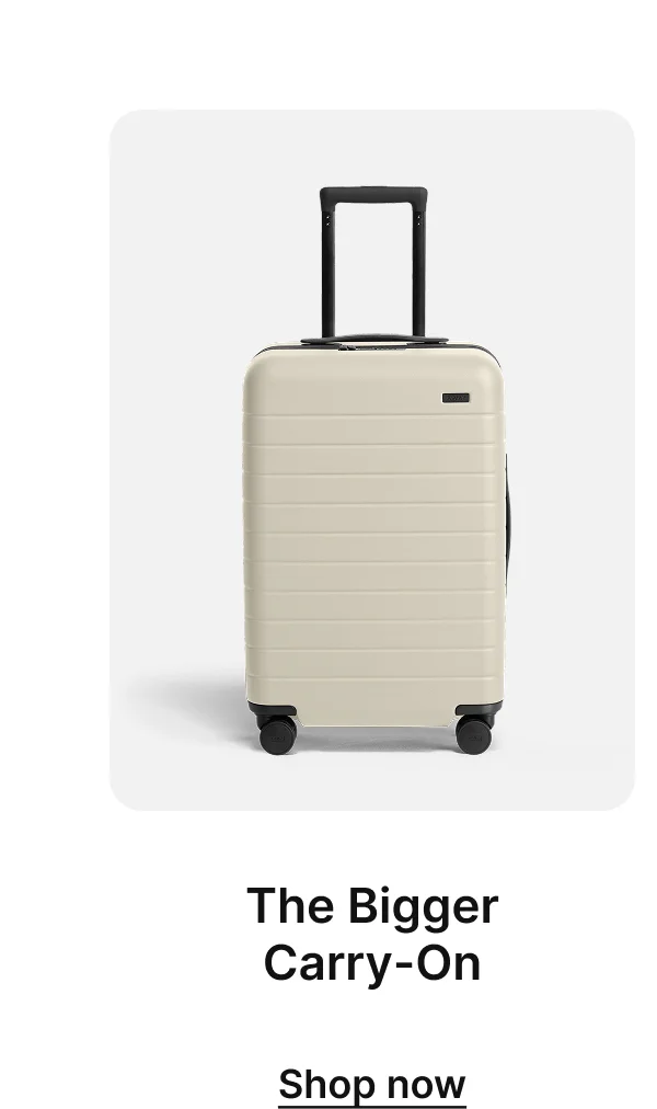 The Bigger Carry-On | Shop now