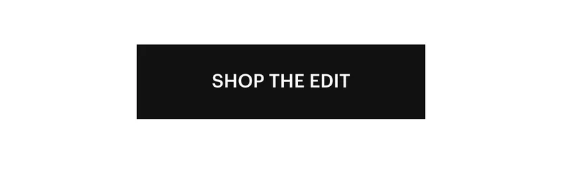 SHOP THE EDIT