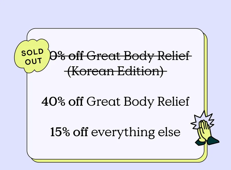 Great Body Relief (Korean Edition) is sold out. 40% Great Body Relief and 15% off everything else remains.