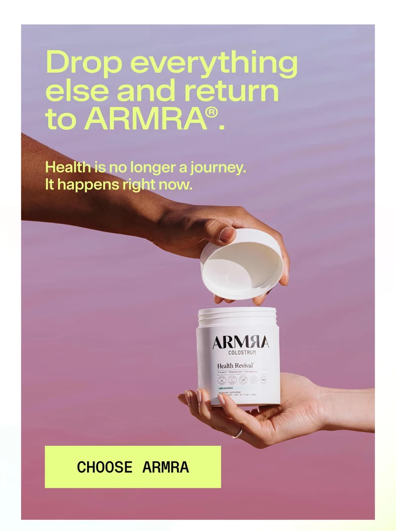 Hands opening ARMRA colostrum jar with headline “Drop everything else and return to ARMRA” and Choose ARMRA button.