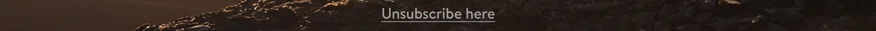 unsubscribe here