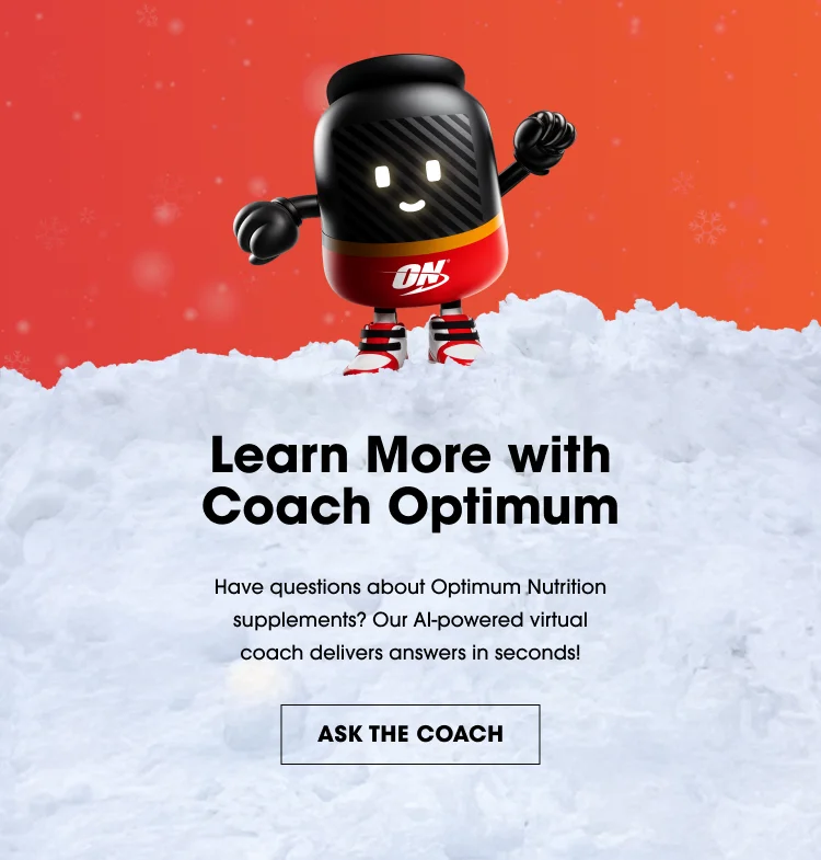 Learn More with Coach Optimum β Have questions about Optimum Nutrition supplements? Our AI-powered virtual coach delivers answers in seconds!