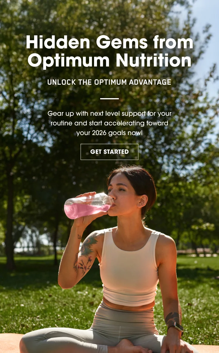 Hidden Gems from Optimum Nutrition β Unlock the Optimum Advantage and gear up with next-level support for your routine to accelerate toward your 2026 goals now!