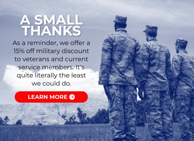 A SMALL THANKS: As a reminder, we offer a 15% off military discount to veterans and current service members. It's quite literally the least we could do.