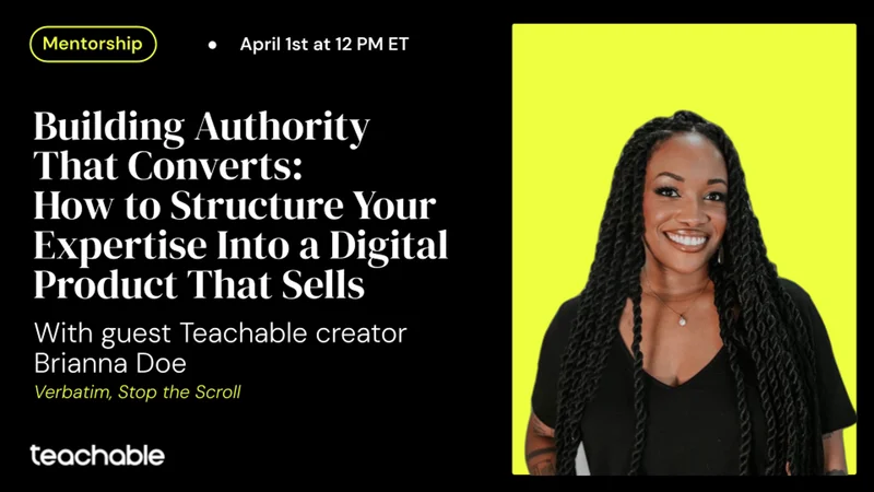 Building Authority That Converts: How to structure your expertise into a digital product that sells