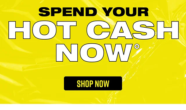Hours Left for Hot Cash and Double Points On All Purchases Online And In-Store. Shop Now