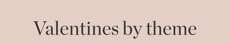 Valetines by Theme