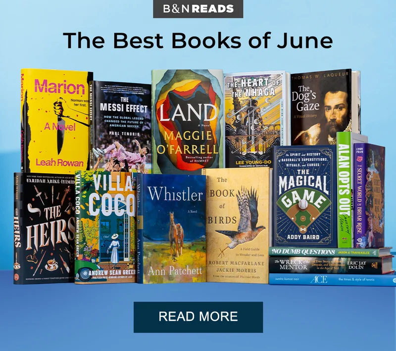 B&N READS | The Best Books of June - READ MORE