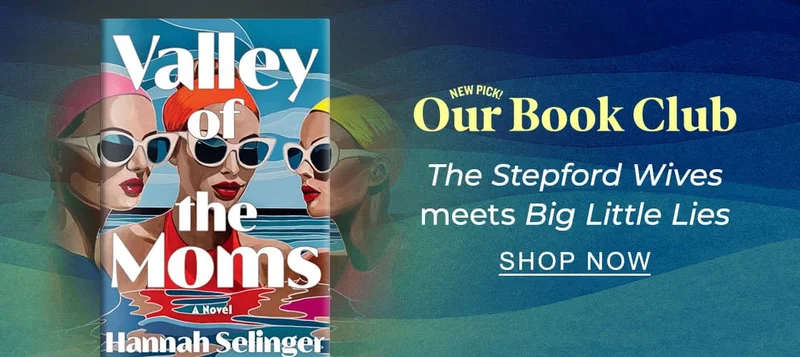 NEW PICK! Our Book Club [Valley of the Moms by Hannah Selinger] - SHOP NOW