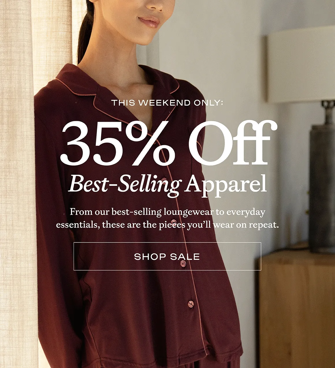 35% Off Best-Selling Apparel! This weekend only! Shop now!