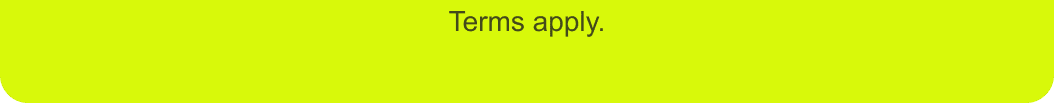 Terms apply.