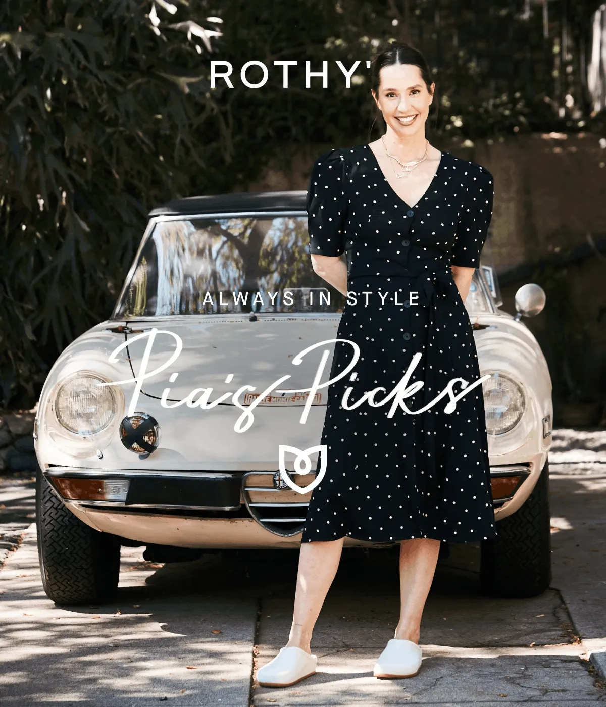 ALWAYS IN STYLE Pia’s Picks