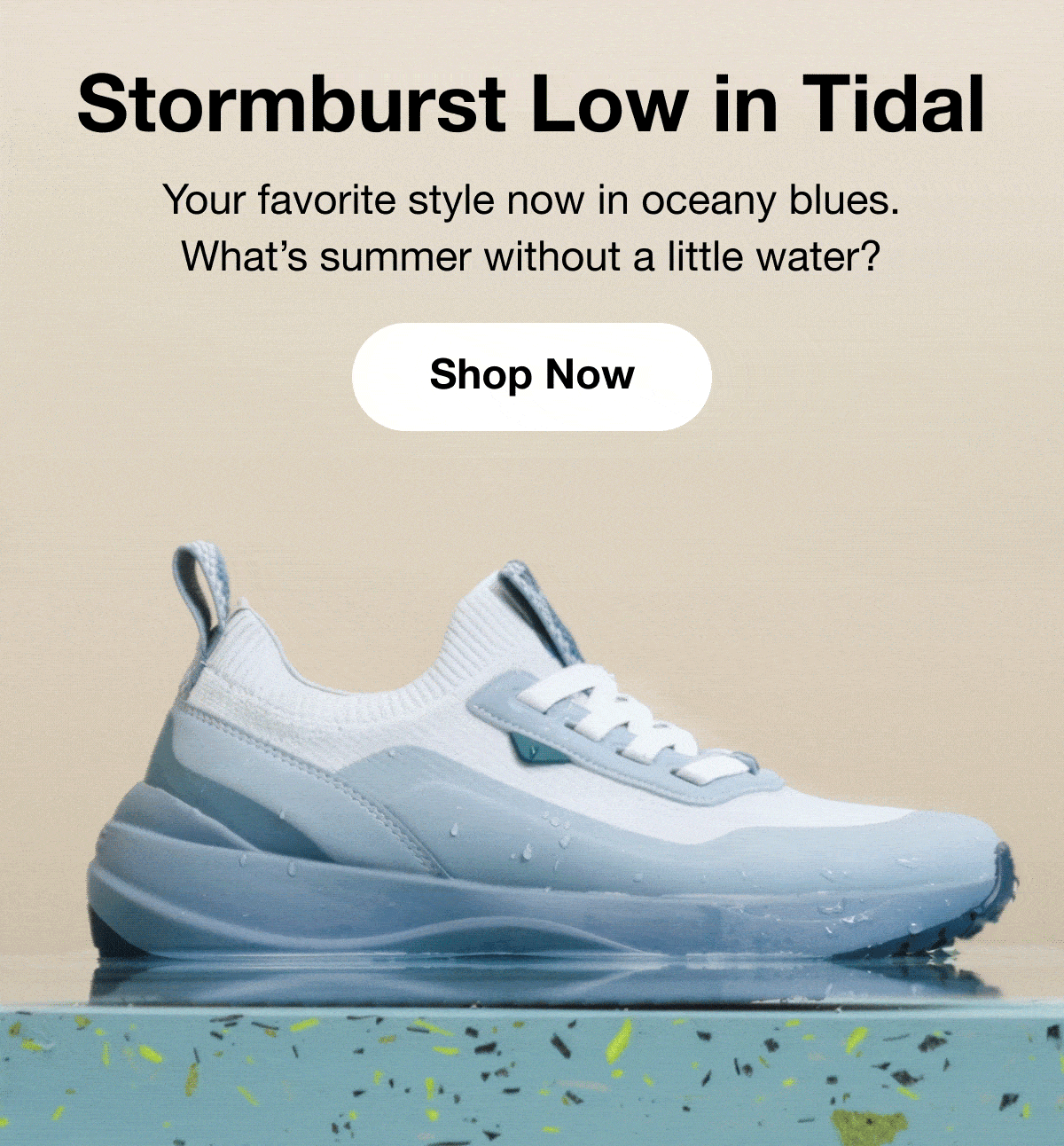 Stormburst Low in Tidal. Your favorite style now in oceany blues. What's summer without a little water? Shop Now.