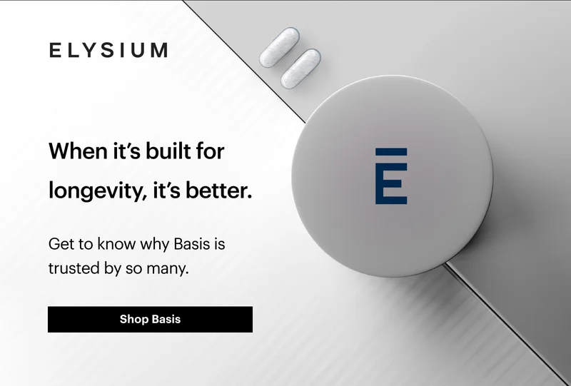 ELYSIUM | When it’s built for 
longevity, it’s better. | Get to know why Basis is 
trusted by so many. | Shop Basis