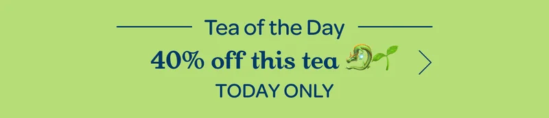 Tea of the day - 40% off this tea 🐉🌱 - Today only