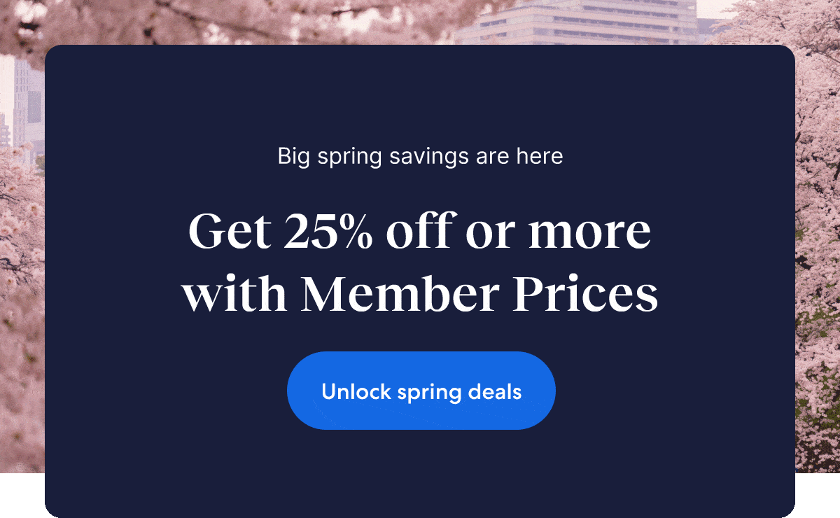 Save 25% or more on select hotels when you book by March 25.