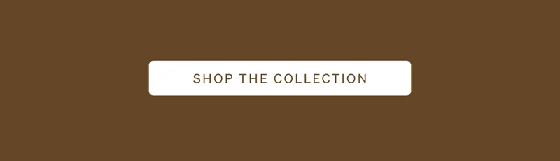 Shop the Collection