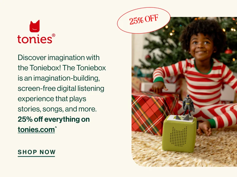 tonies. Discover imagination with the Toniebox! The Toniebox is an imagination-building, screen-free digital listening experience that plays stories, songs, and more. 25% off everything on tonies.com^ SHOP NOW