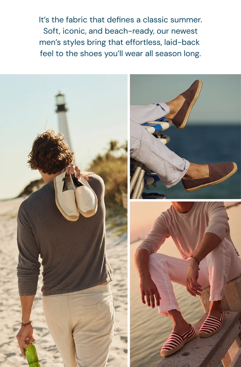 It’s the fabric that defines a classic summer. Soft, iconic, and beach-ready, our newest men’s styles bring that effortless, laid-back  feel to the shoes you’ll wear all season long.