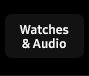 Watches & Audio