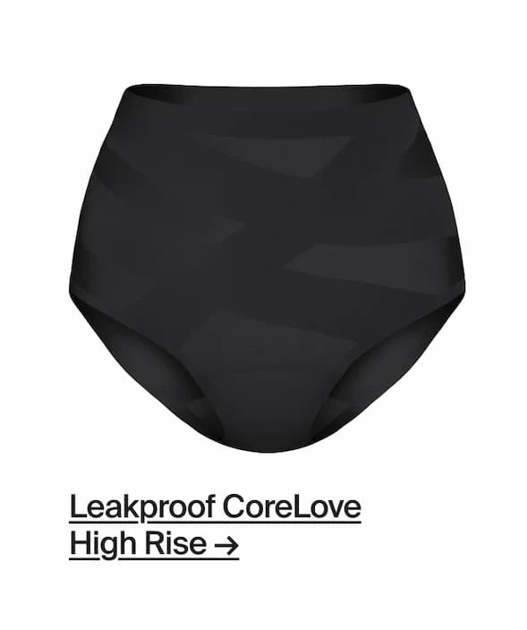 Leakproof CoreLove High Rise →