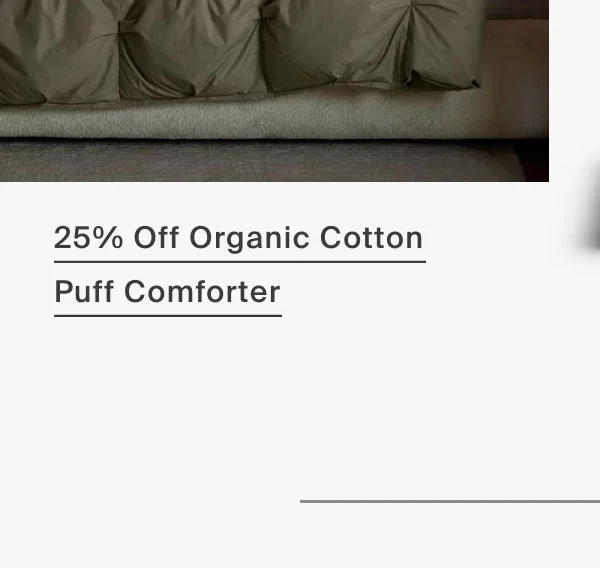 25% Off Organic Cotton Puff Comforter