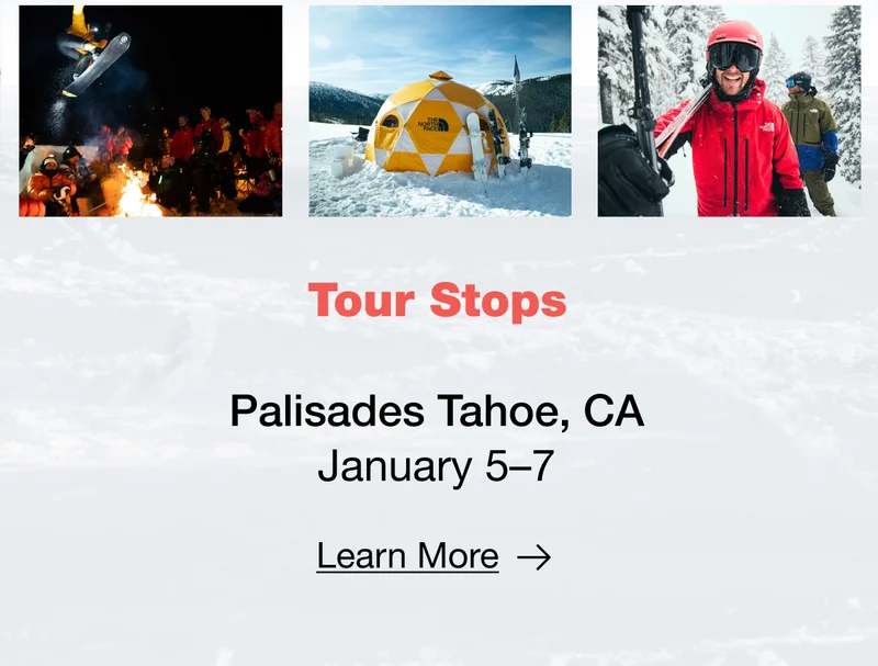 Tour Stops - Palisades Tahoe, CA - January 5-7 - Learn More