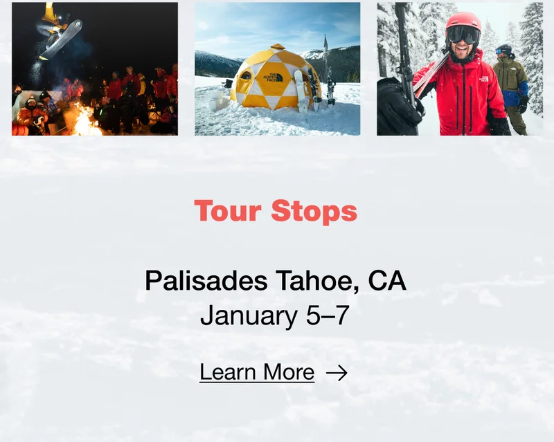 Tour Stops - Palisades Tahoe, CA - January 5-7 - Learn More