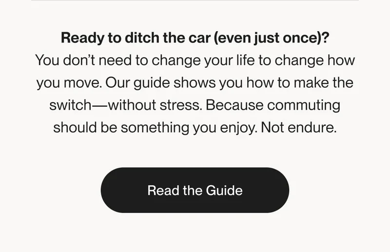 Call-to-action inviting users to read a guide about switching to smarter, stress-free commuting.