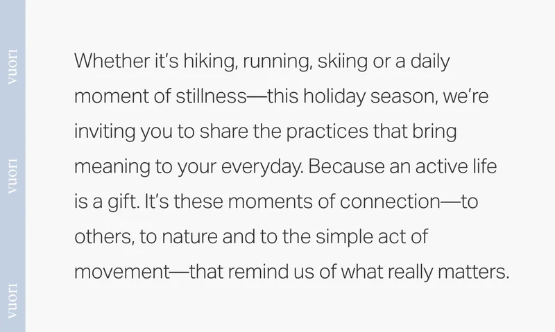 Whether it's hiking, running, skiing or daily moment of stillness