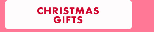 Christmas Gifts Christmas Gifts