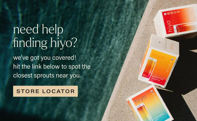 need help  finding hiyo? we’ve got you covered!  hit the link below to spot the closest sprouts near you. find hiyo near you