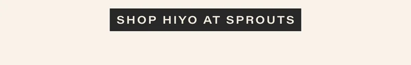 shop hiyo at sprouts