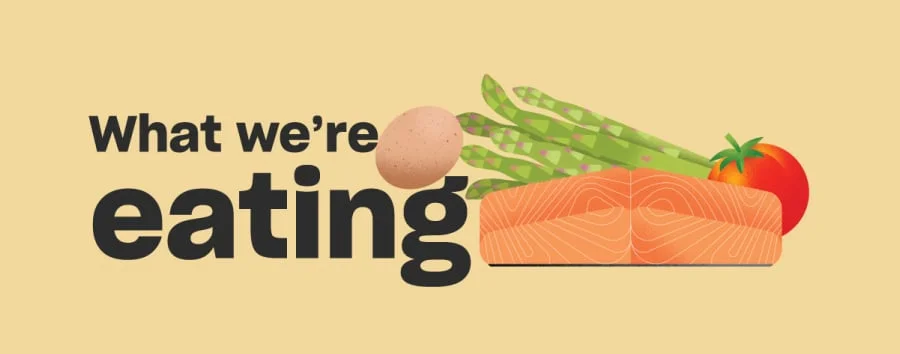 What we're eating