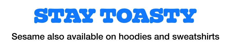 Stay toasty