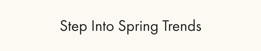 Shop Spring Trending Styles
