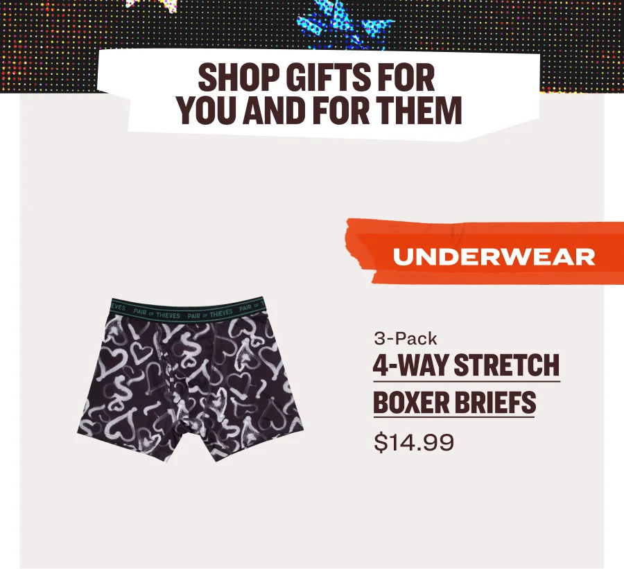SHOP GIFTS FOR  YOU and FOR THEM UNDERWEAR 4-way stretch Boxer BriefS 3-Pack $14.99