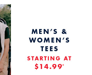 Men's & women's tees starting at $14.99*
