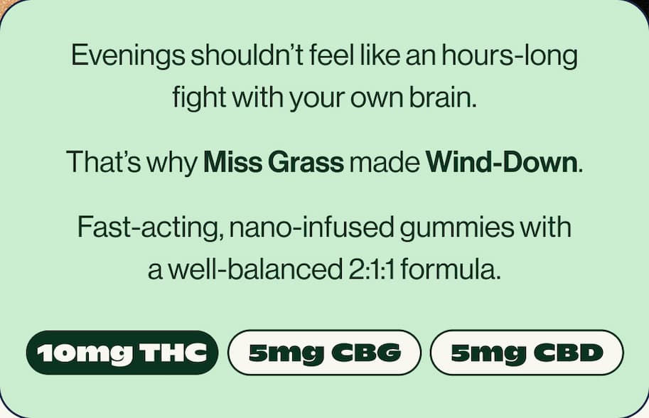 That's why Miss Grass made Wind-Down