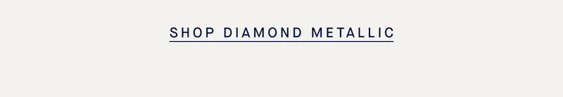 SHOP DIAMOND METALLIC
